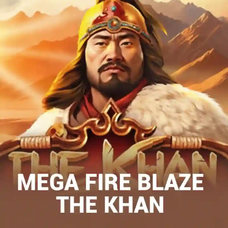 Mega Fire Blaze The Khan